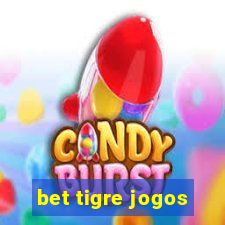 bet tigre jogos